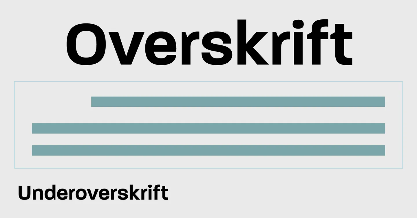 Eksempel på en tydelig hovedoverskrift og underoverskrift.